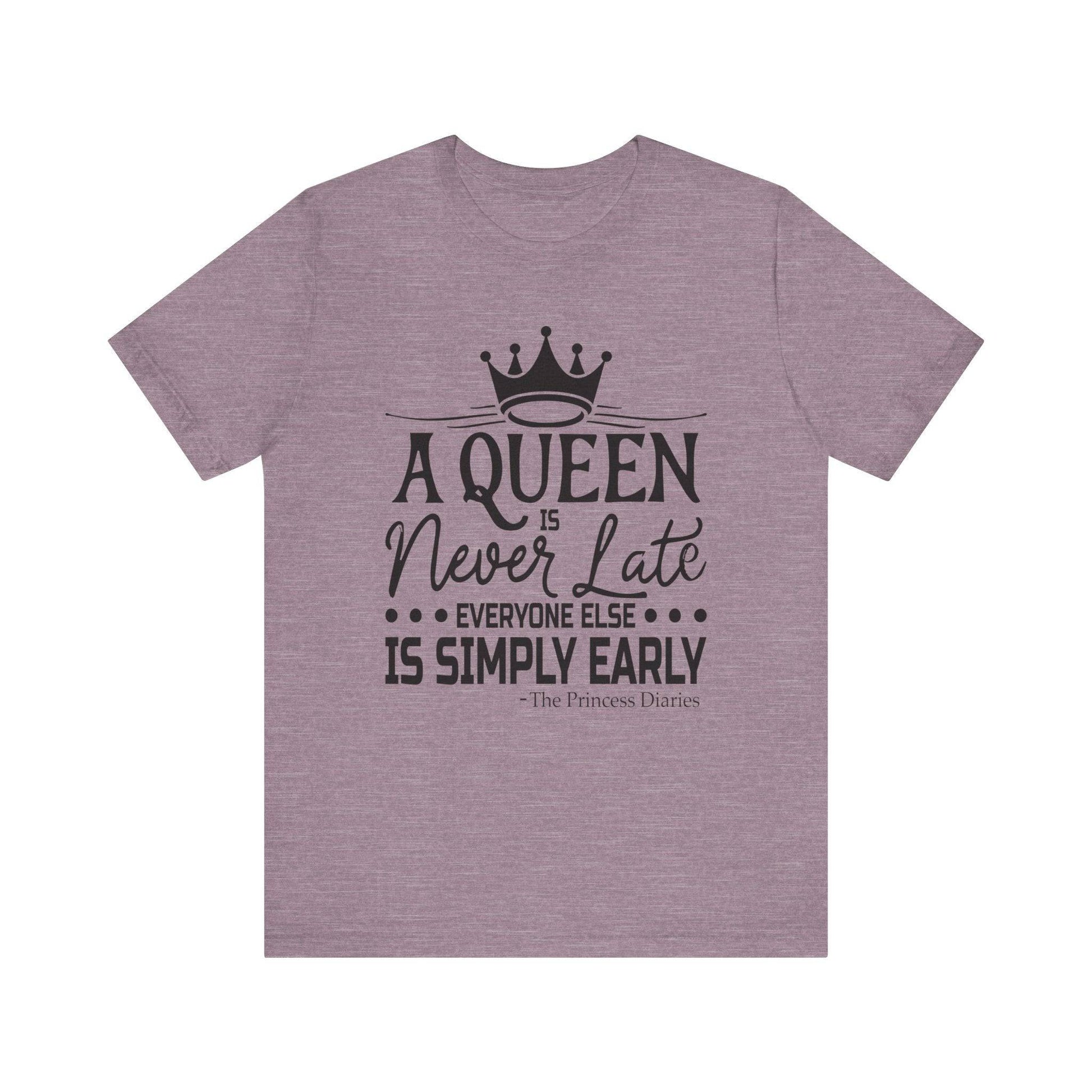 A Queen is Never Late Jersey Short Sleeve Tee - Luxe Mod 