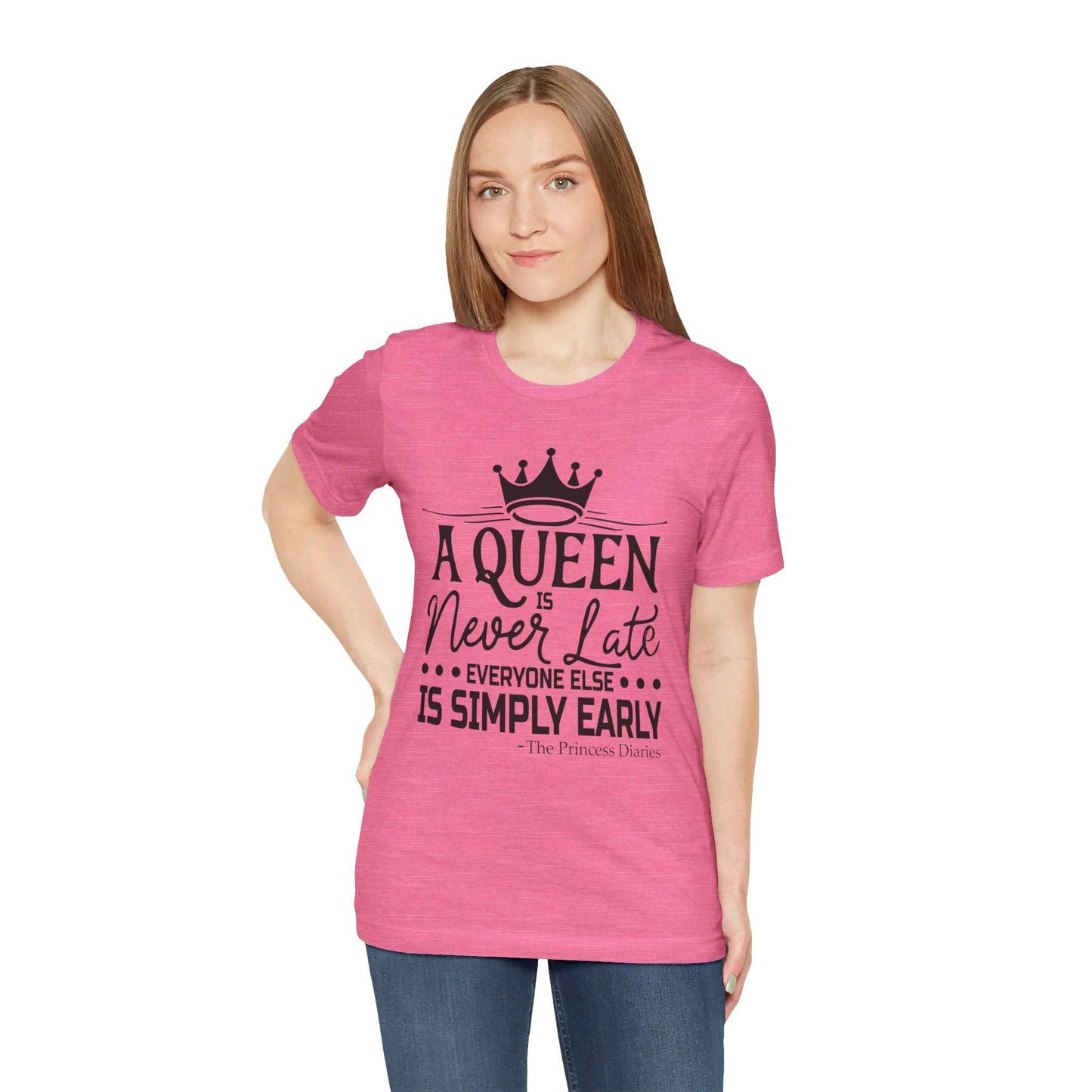 A Queen is Never Late Jersey Short Sleeve Tee - Luxe Mod 