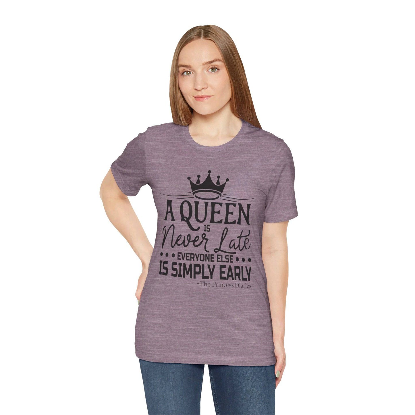 A Queen is Never Late Jersey Short Sleeve Tee - Luxe Mod 