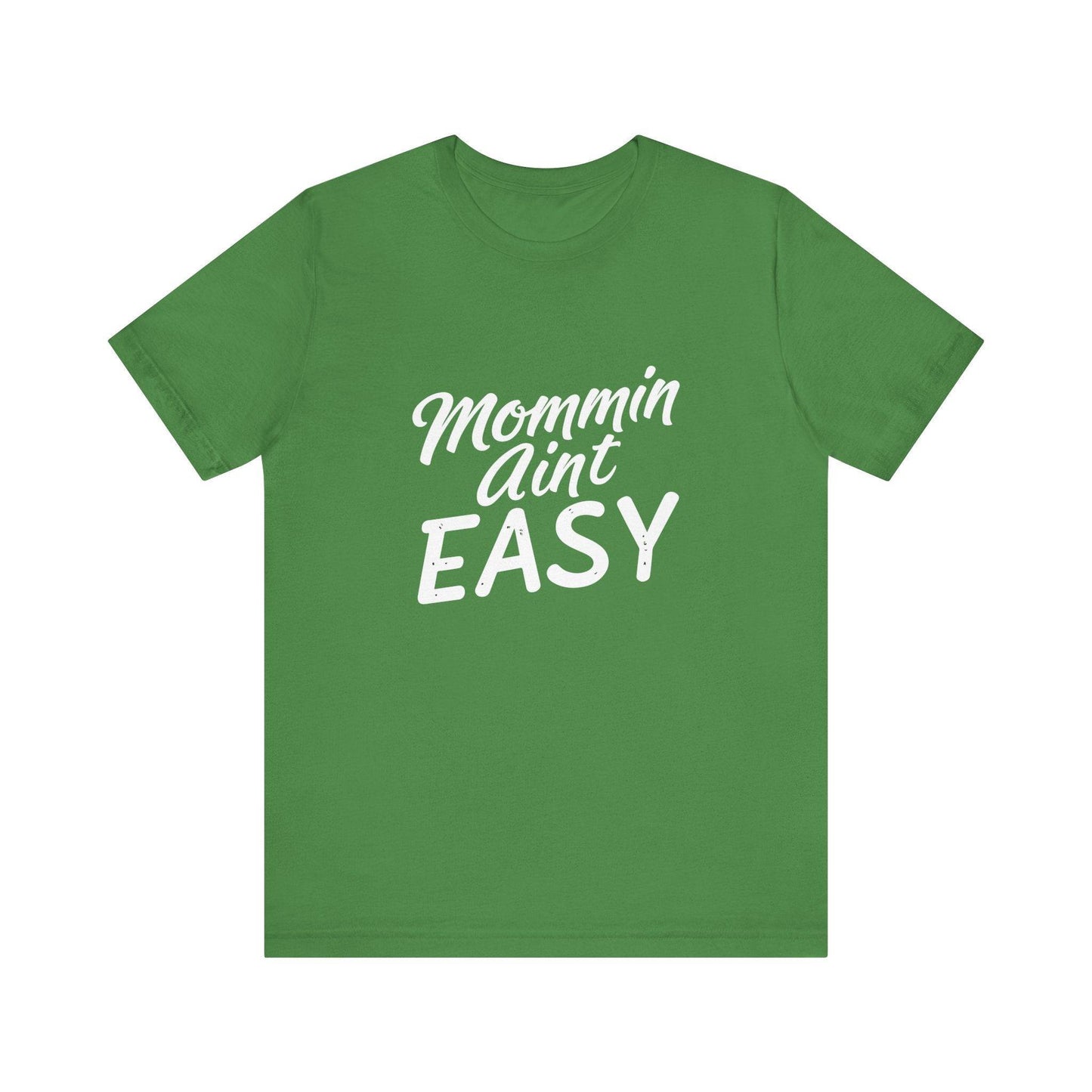 "Mommin Aint Easy" Tee Shirt - Luxe Mod 