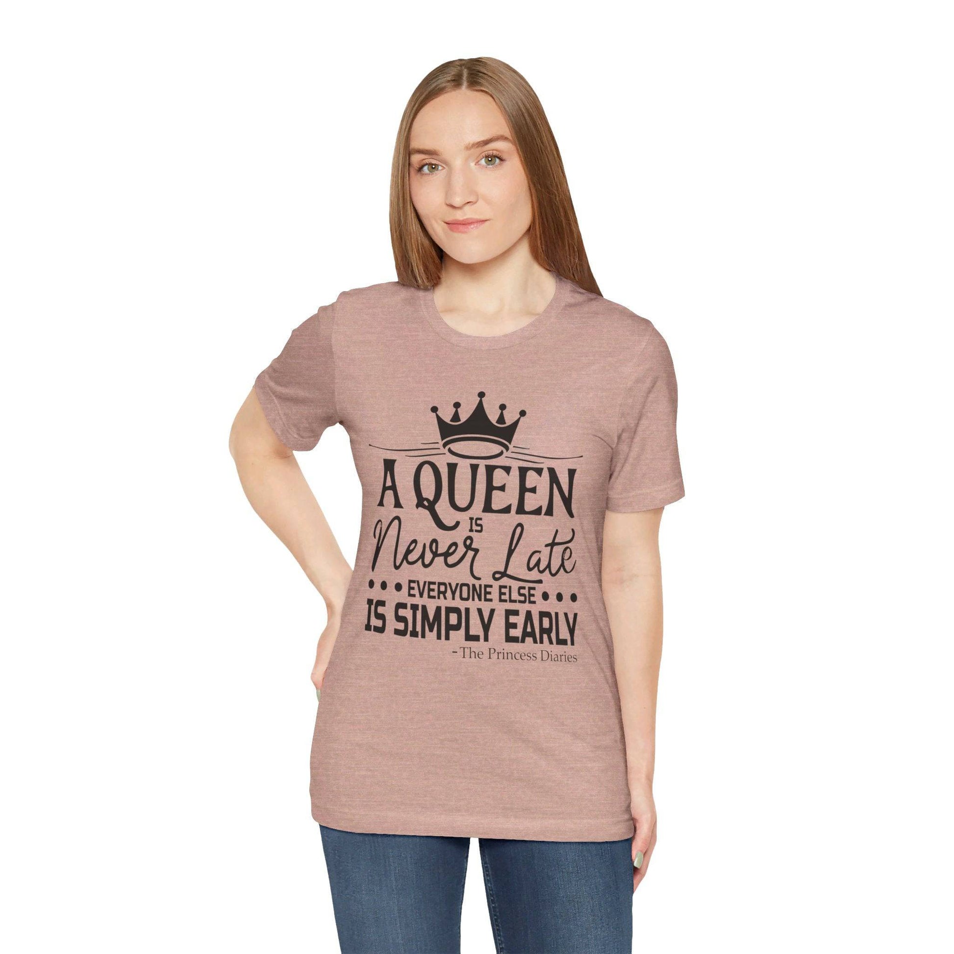 A Queen is Never Late Jersey Short Sleeve Tee - Luxe Mod 