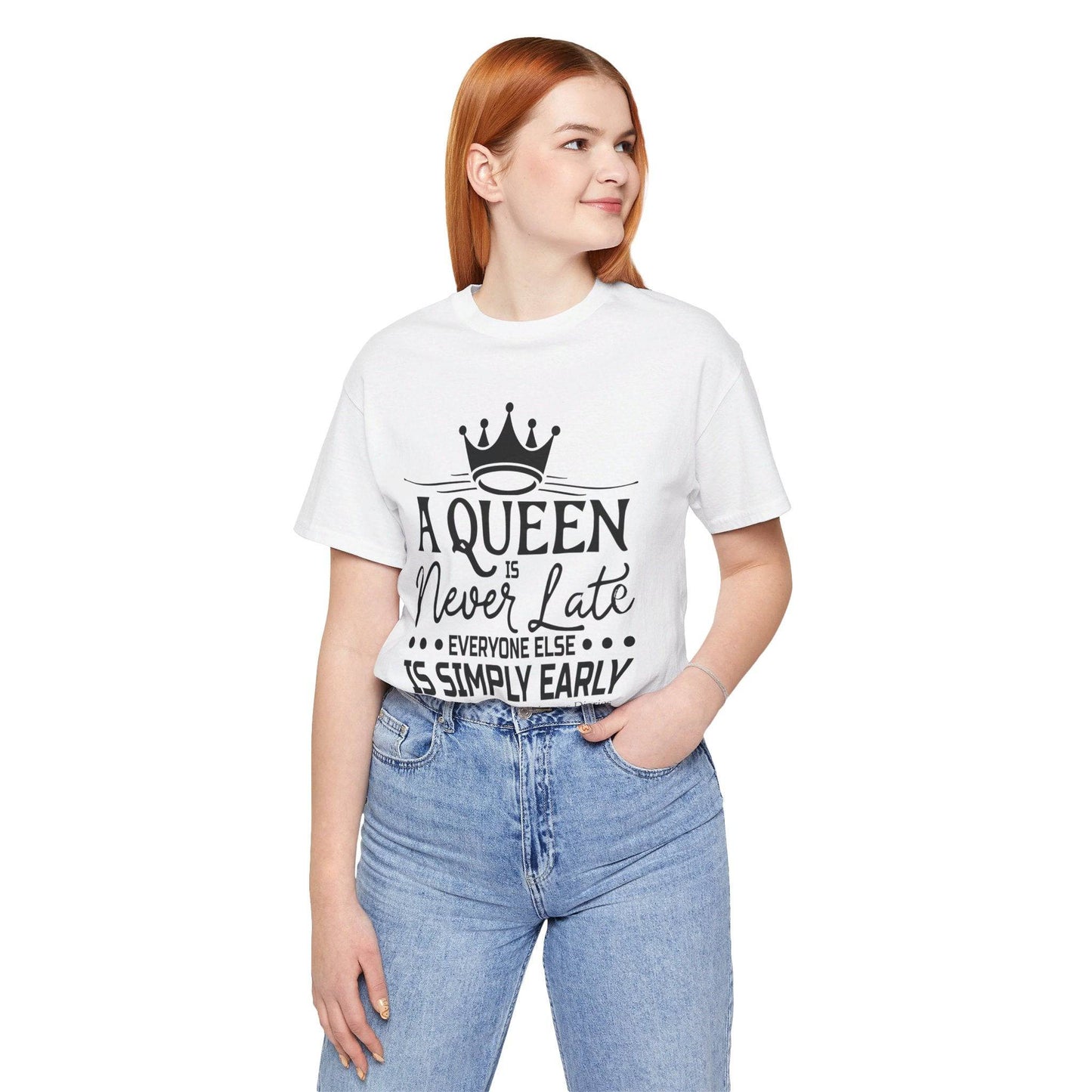 A Queen is Never Late Jersey Short Sleeve Tee - Luxe Mod 