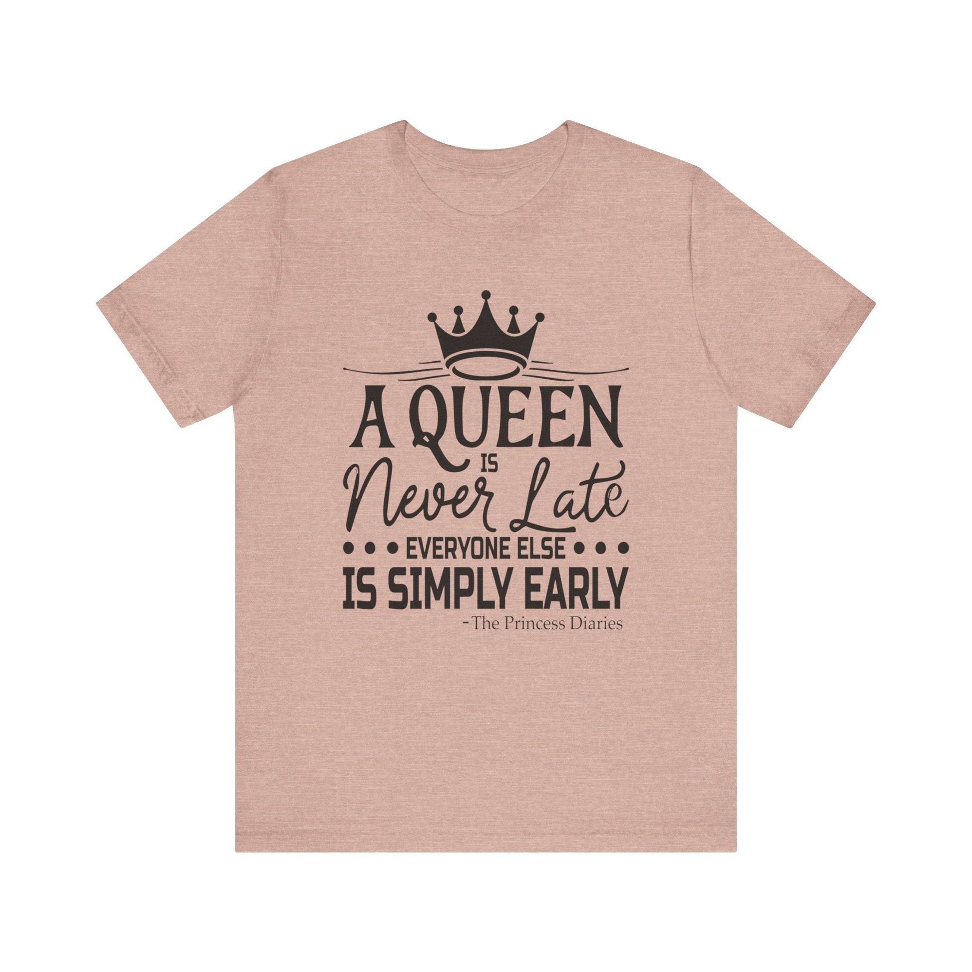 A Queen is Never Late Jersey Short Sleeve Tee - Luxe Mod 