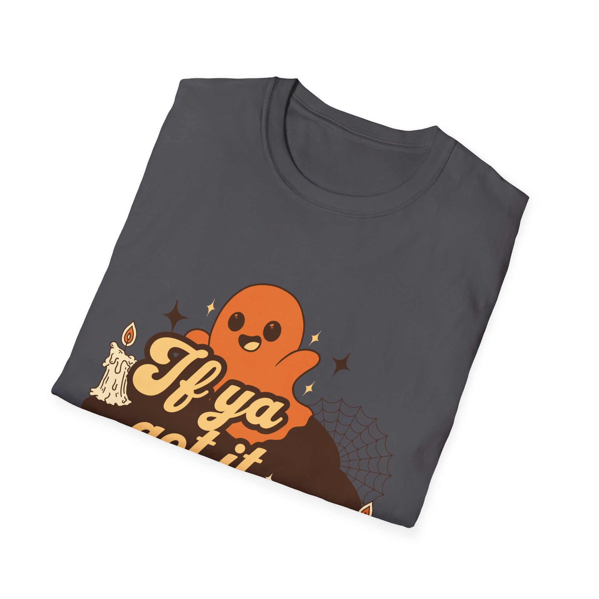 If ya Got it HAUNT IT tee - Luxe Mod 