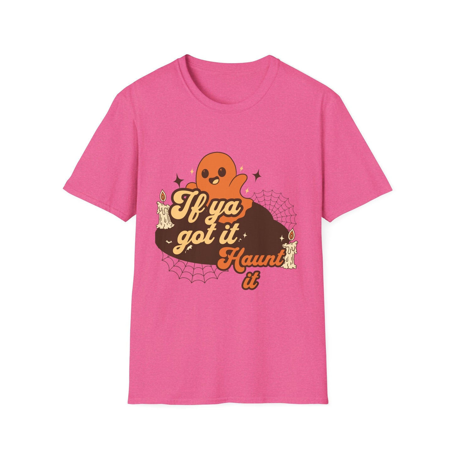 If ya Got it HAUNT IT tee - Luxe Mod 