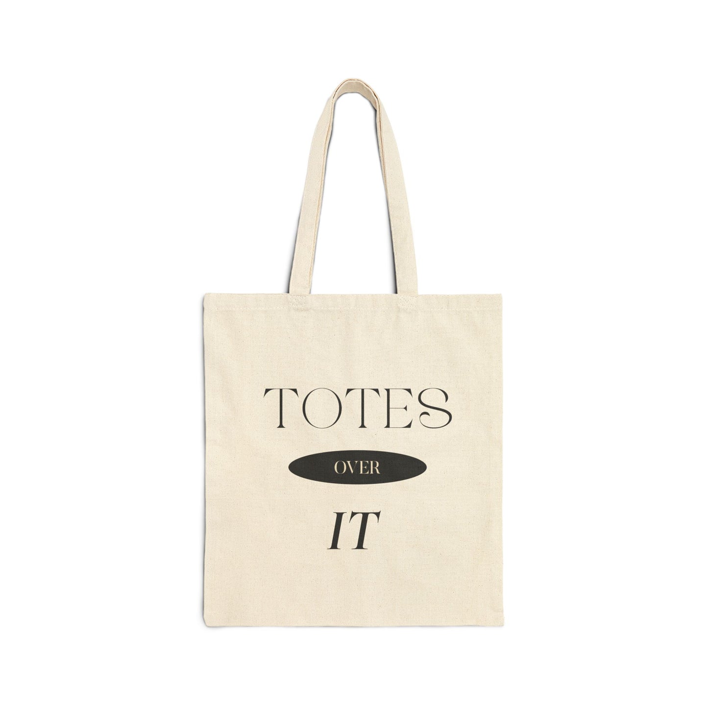 Cotton Canvas Tote Bag "Totes Over It" - Luxe Mod 