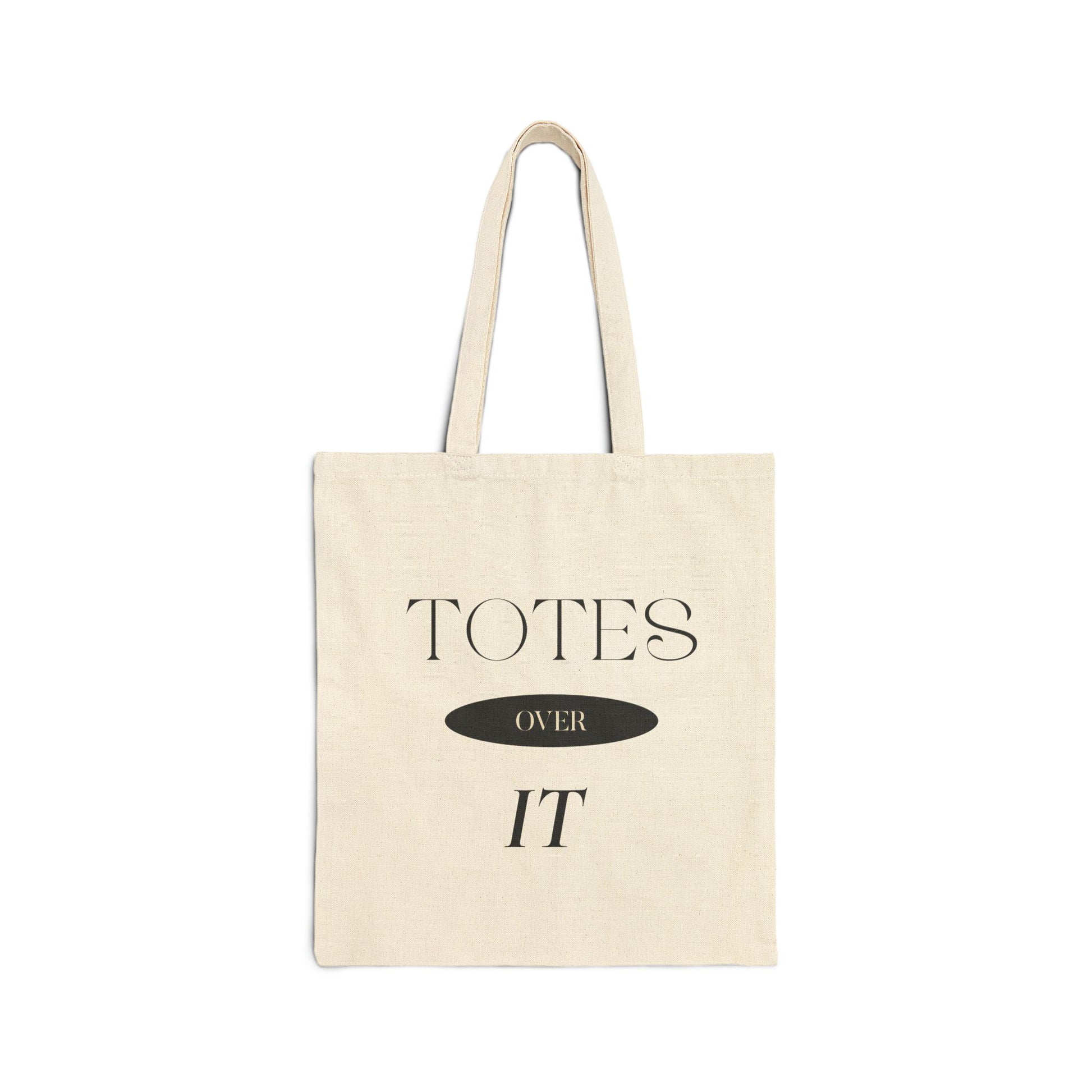 Cotton Canvas Tote Bag "Totes Over It" - Luxe Mod 