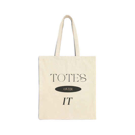 Cotton Canvas Tote Bag "Totes Over It" - Luxe Mod 