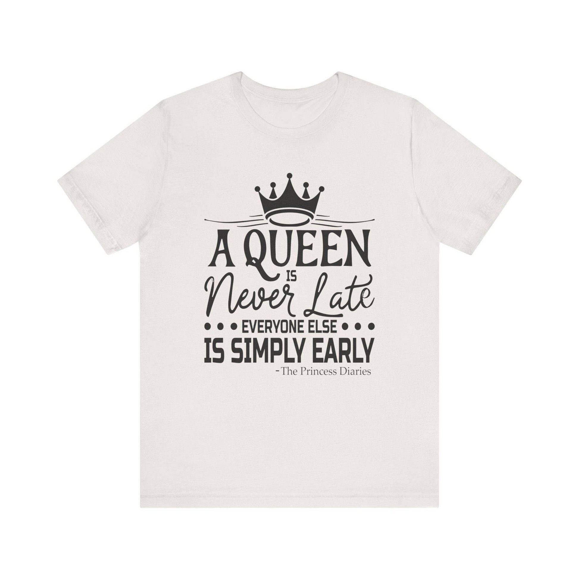 A Queen is Never Late Jersey Short Sleeve Tee - Luxe Mod 