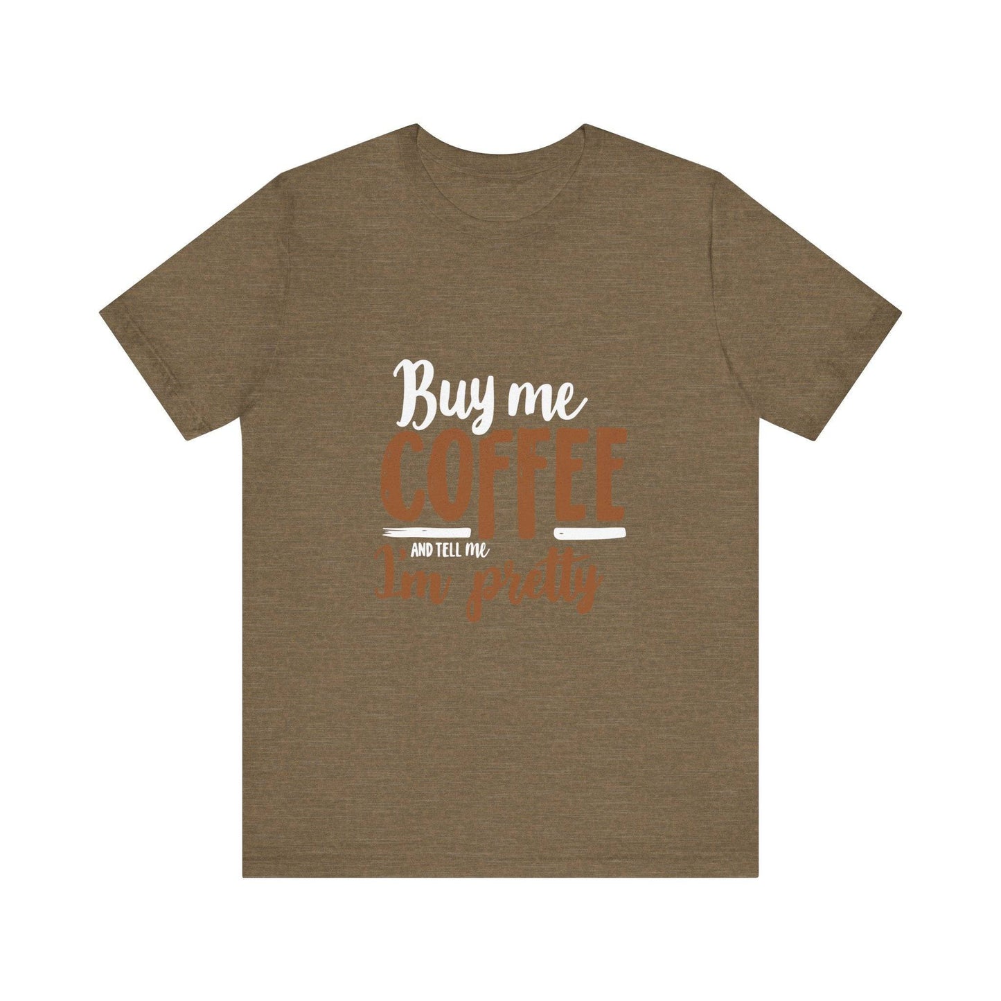 Coffee Lover T-Shirt with 'Buy Me Coffee and Tell Me I'm Pretty' Design - Luxe Mod 