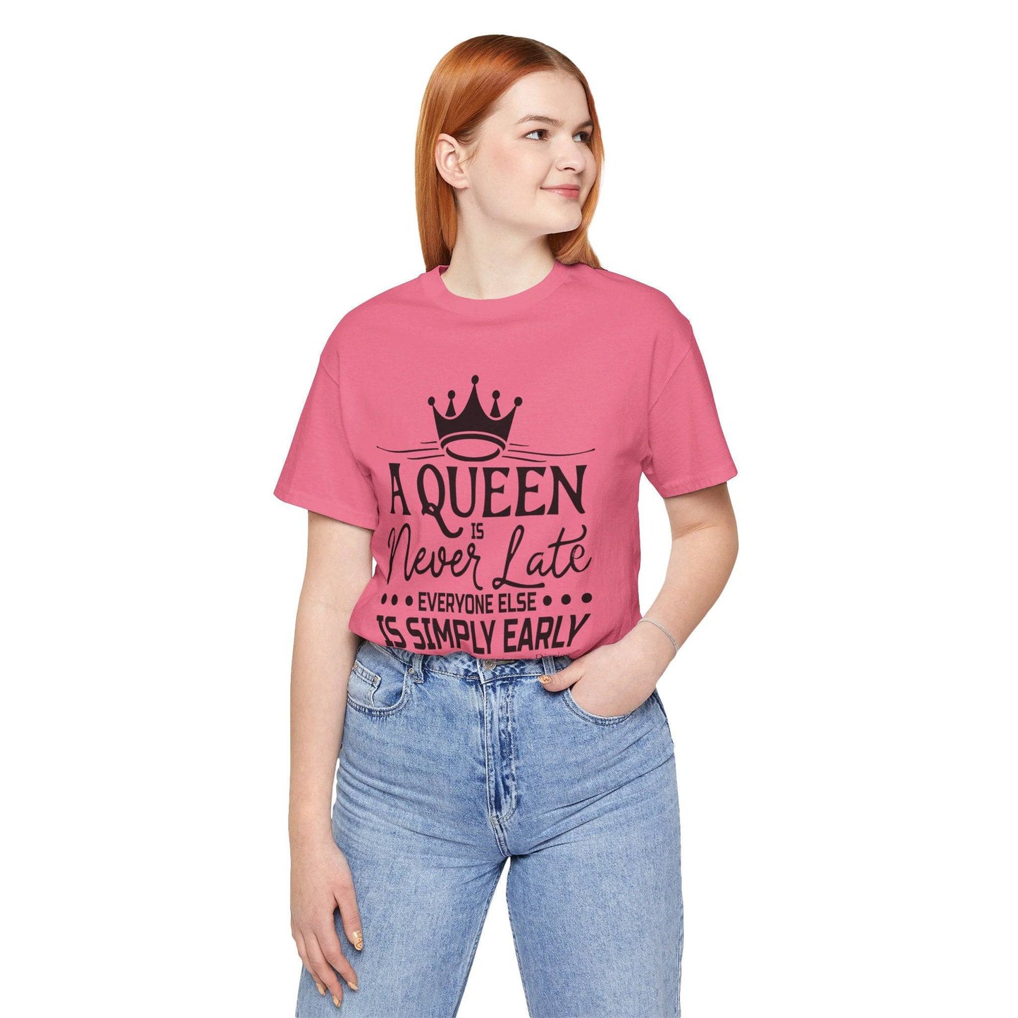 A Queen is Never Late Jersey Short Sleeve Tee - Luxe Mod 