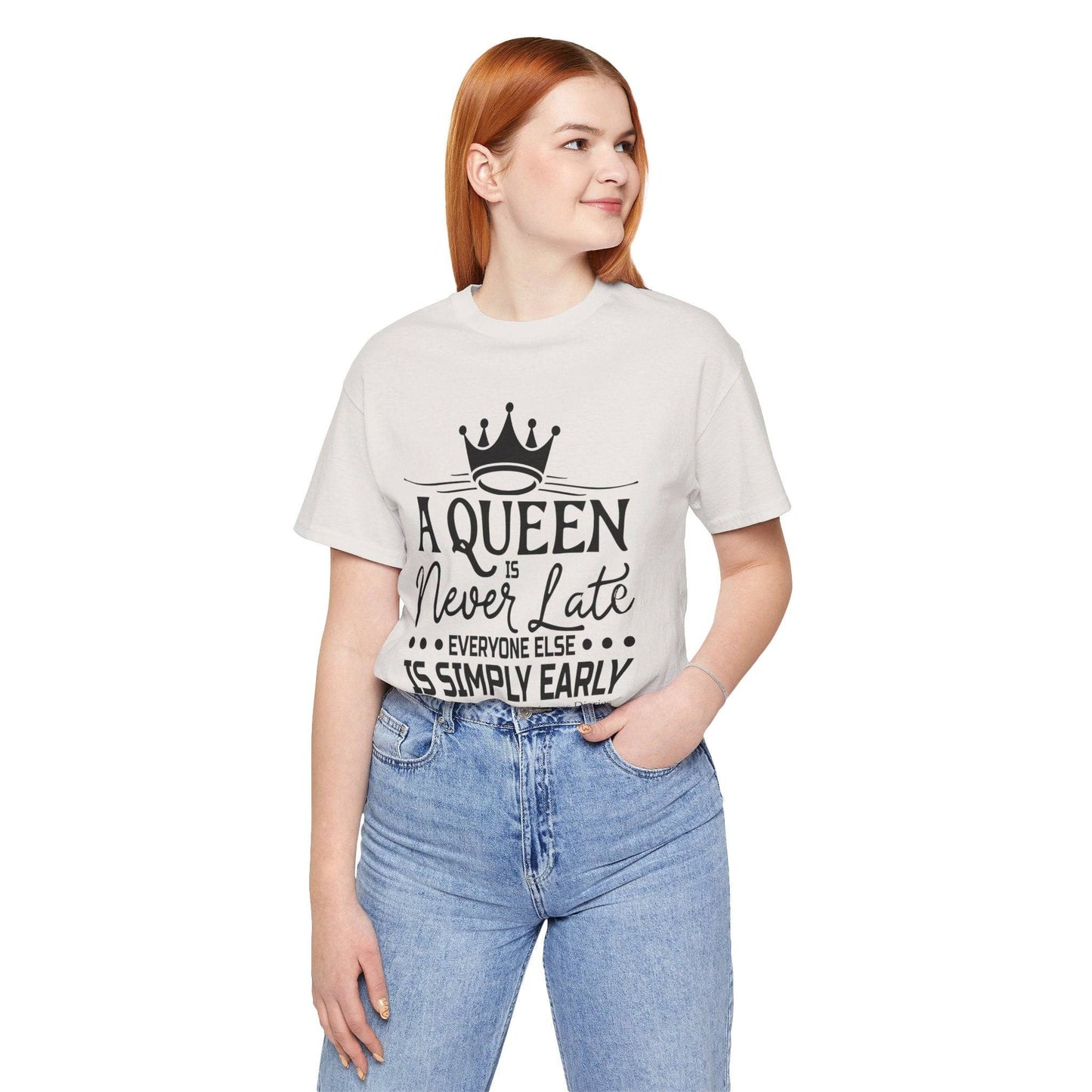 A Queen is Never Late Jersey Short Sleeve Tee - Luxe Mod 