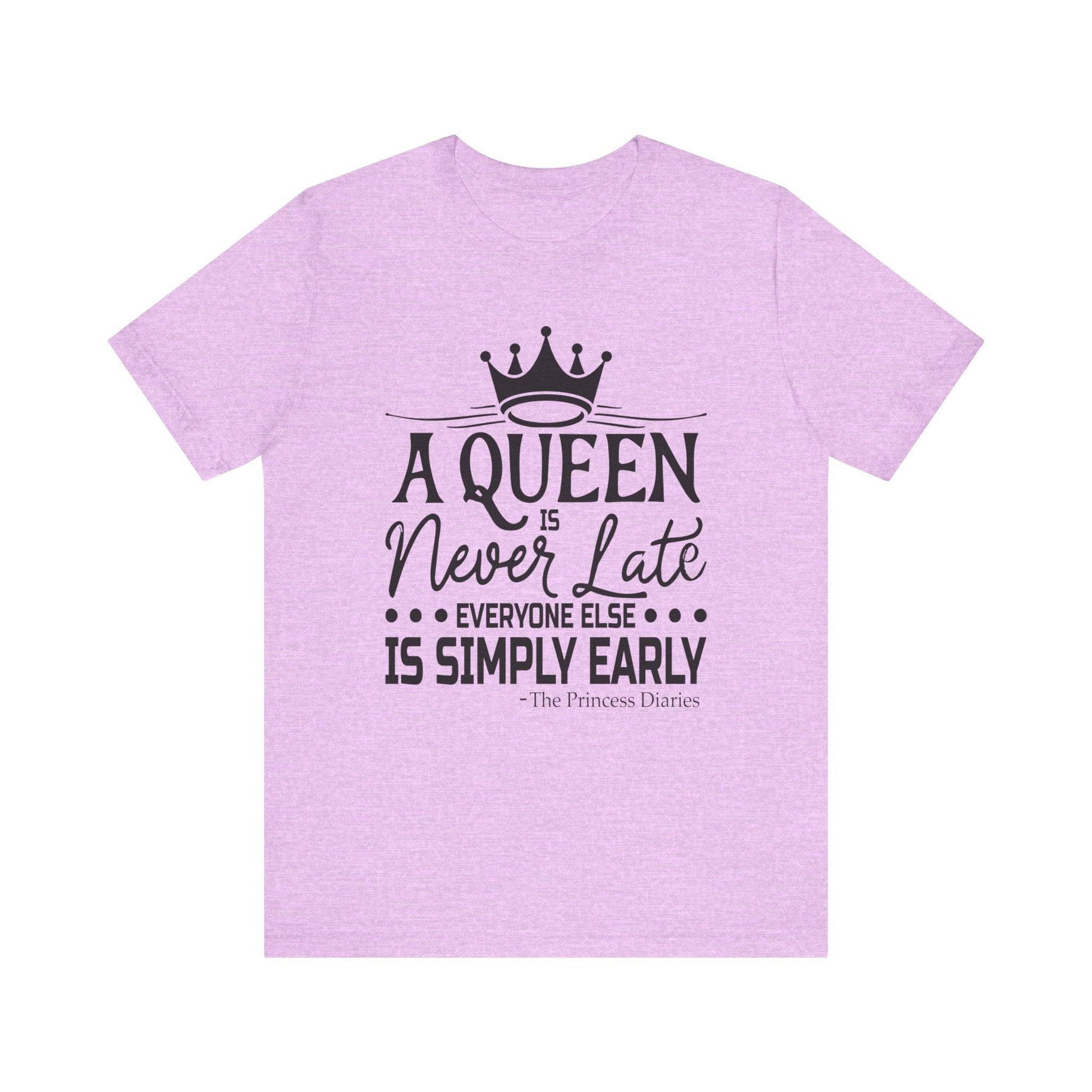 A Queen is Never Late Jersey Short Sleeve Tee - Luxe Mod 